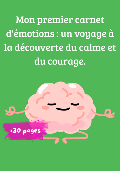 Mon premier cahier d'émotions : un voyage à la découverte du calme et du courage.