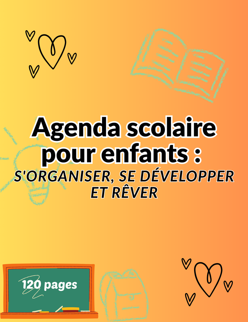 Agenda scolaire pour enfants: s'organiser, grandir et rêver